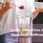 Quick Smoothies to Ease Joint Stiffness