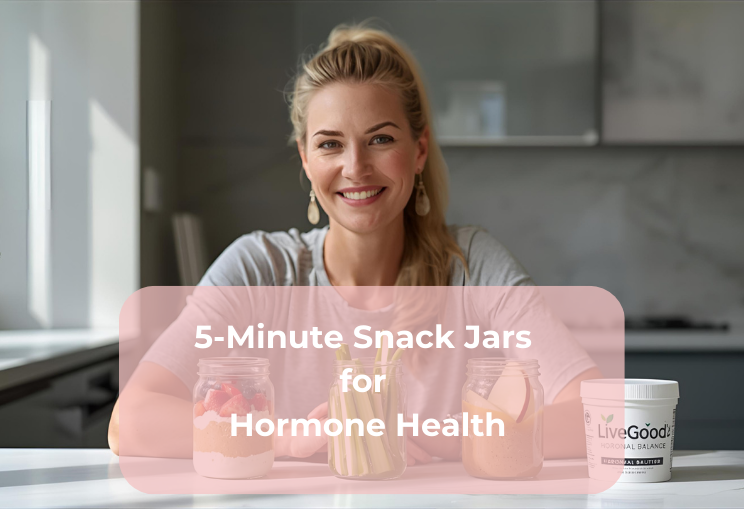 5-Minute Snack Jars for Hormone Health