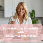 Bone-Building Smoothies with Calcium & Vitamin K2 Bone-Building Smoothies with Calcium & Vitamin K2