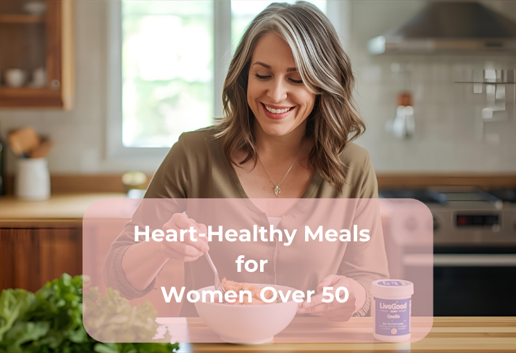 Heart-Healthy Meals for Women Over 50