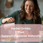 Herbal Drinks That Support Digestion Naturally