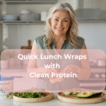 Quick Lunch Wraps with Clean Protein