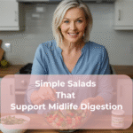 Simple Salads That Support Midlife Digestion