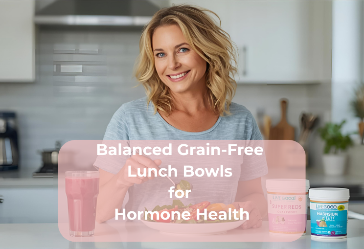 Balanced Grain-Free Lunch Bowls for Hormone Health