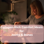 Collagen-Rich Comfort Meals for Joints & Bones