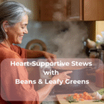 Heart-Supportive Stews with Beans & Leafy Greens