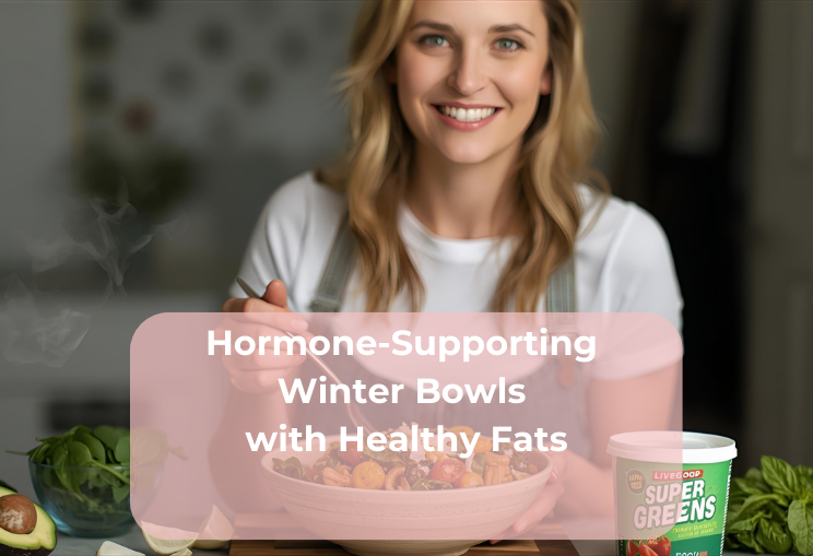 Hormone-Supporting Winter Bowls with Healthy Fats