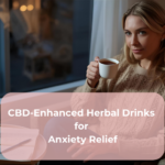 CBD-Enhanced Herbal Drinks for Anxiety Relief