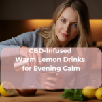 CBD-Infused Warm Lemon Drinks for Evening Calm