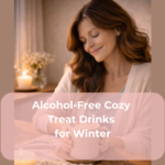Alcohol-Free Cozy Treat Drinks for Winter
