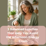 3 Balanced Lunches That Help You Avoid the Afternoon Energy Crash 3 Balanced Lunches That Help You Avoid the Afternoon Energy Crash