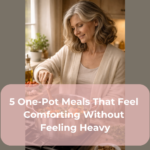 5 One-Pot Meals That Feel Comforting Without Feeling Heavy 5 One-Pot Meals That Feel Comforting Without Feeling Heavy