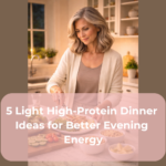 5 Light High-Protein Dinner Ideas for Better Evening Energy 5 Light High-Protein Dinner Ideas for Better Evening Energy