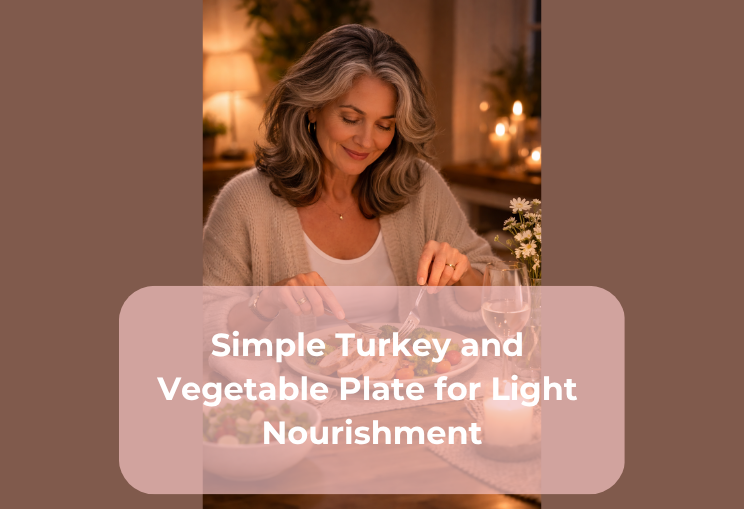 Simple Turkey and Vegetable Plate for Light Nourishment