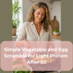 Simple Vegetable and Egg Scramble for Light Protein After 50