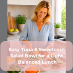 Easy Tuna & Sweetcorn Salad Bowl for a Light Balanced Lunch